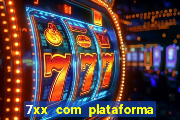 7xx com plataforma de jogos